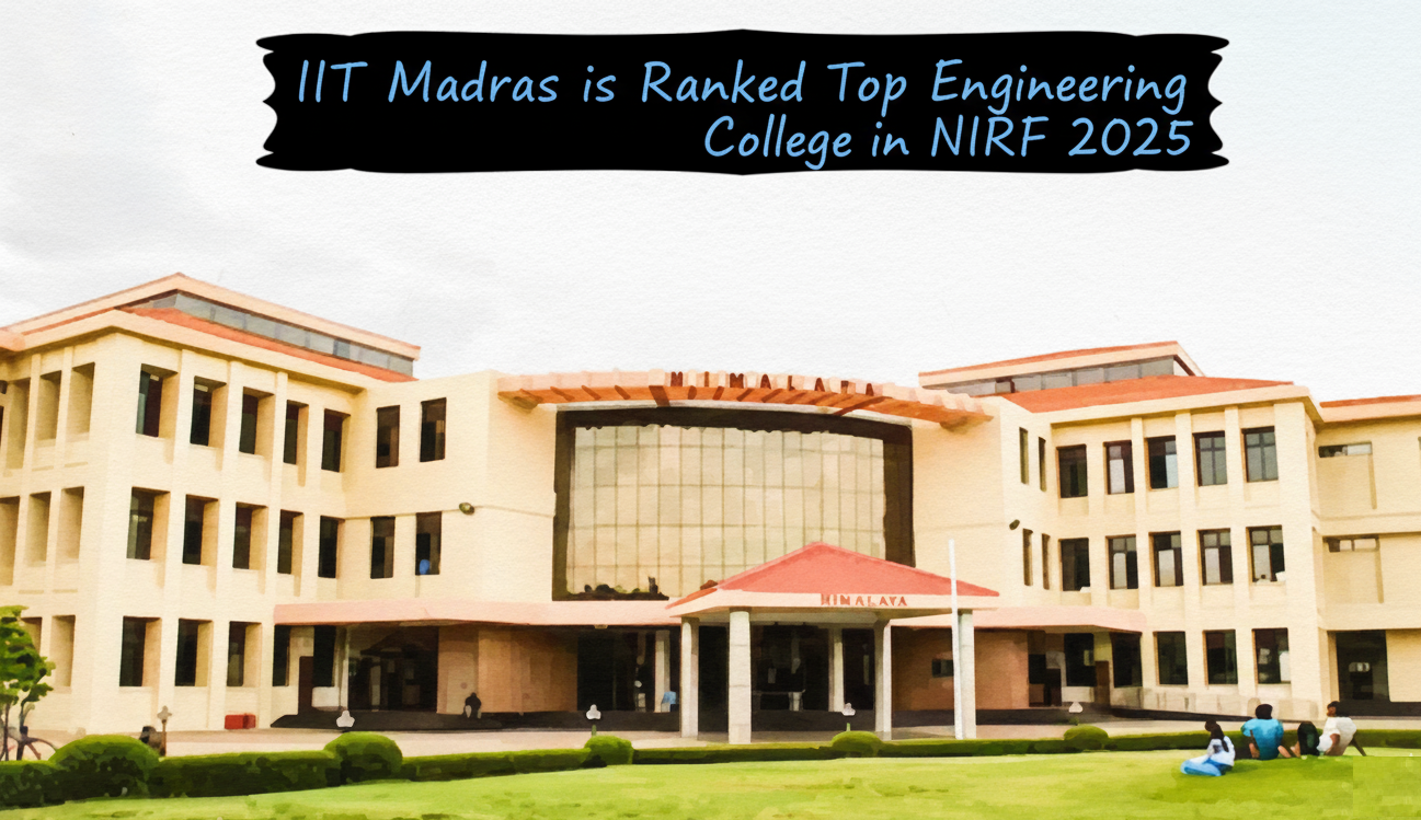 IIT Madras Top Engineering College in NIRF Ranking 2025